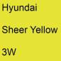 Preview: Hyundai, Sheer Yellow, 3W.